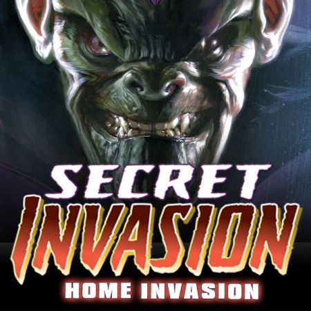SECRET INVASION: HOME INVASION (2008)
